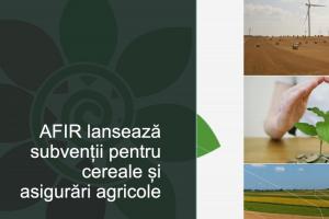 AFIR lansează subvenții pentru cereale și asigurări agricole
